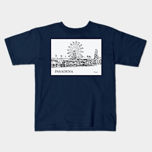 Pasadena - Texas Kids T-Shirt